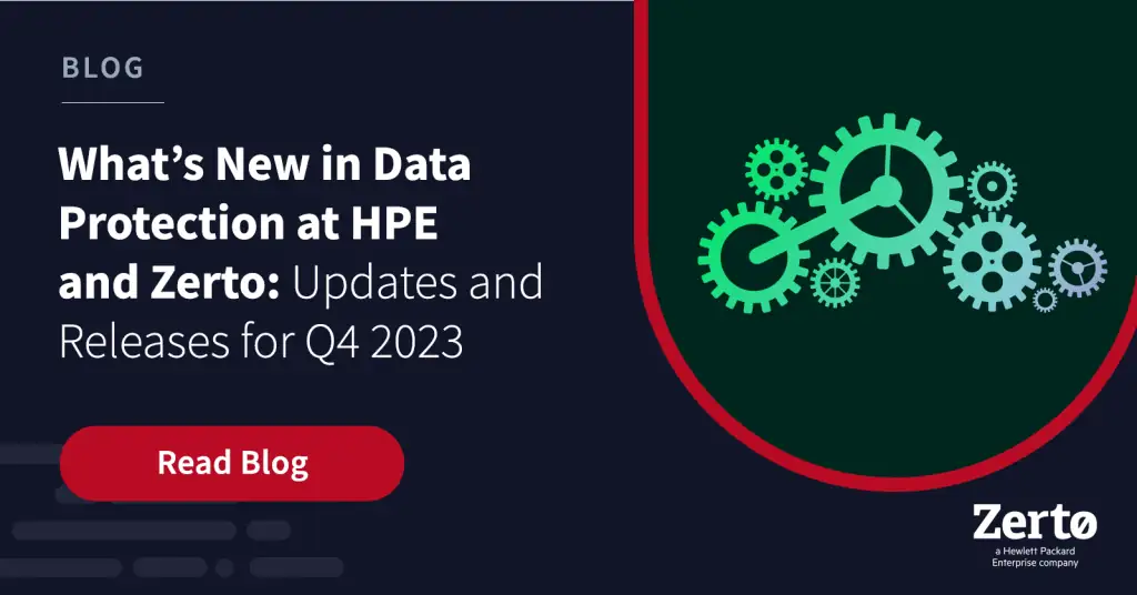 Zerto & HPE GreenLake Offer New Features For DR & Backup