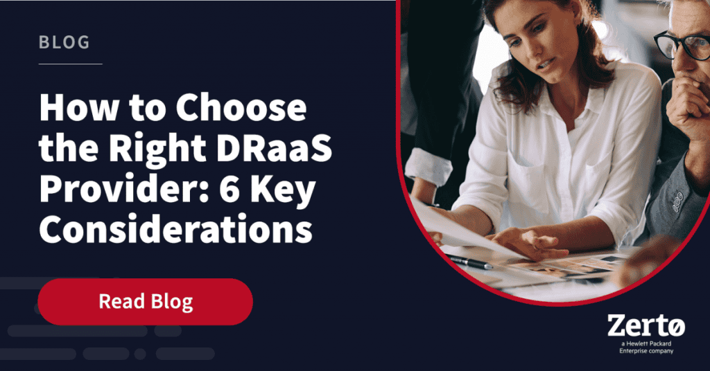 Pick the Right DRaaS Provider for Business Continuity -Zerto